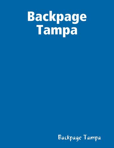 You might run into scammers. . Backpage tampa